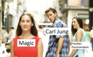 Meme showing Carl Jung distracted from Freudian Psychoanalysis by Magic